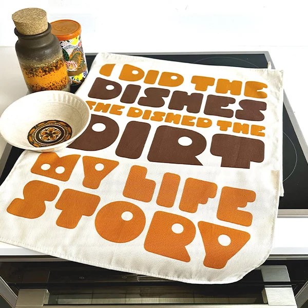 'I Did The Dishes' Tea Towel