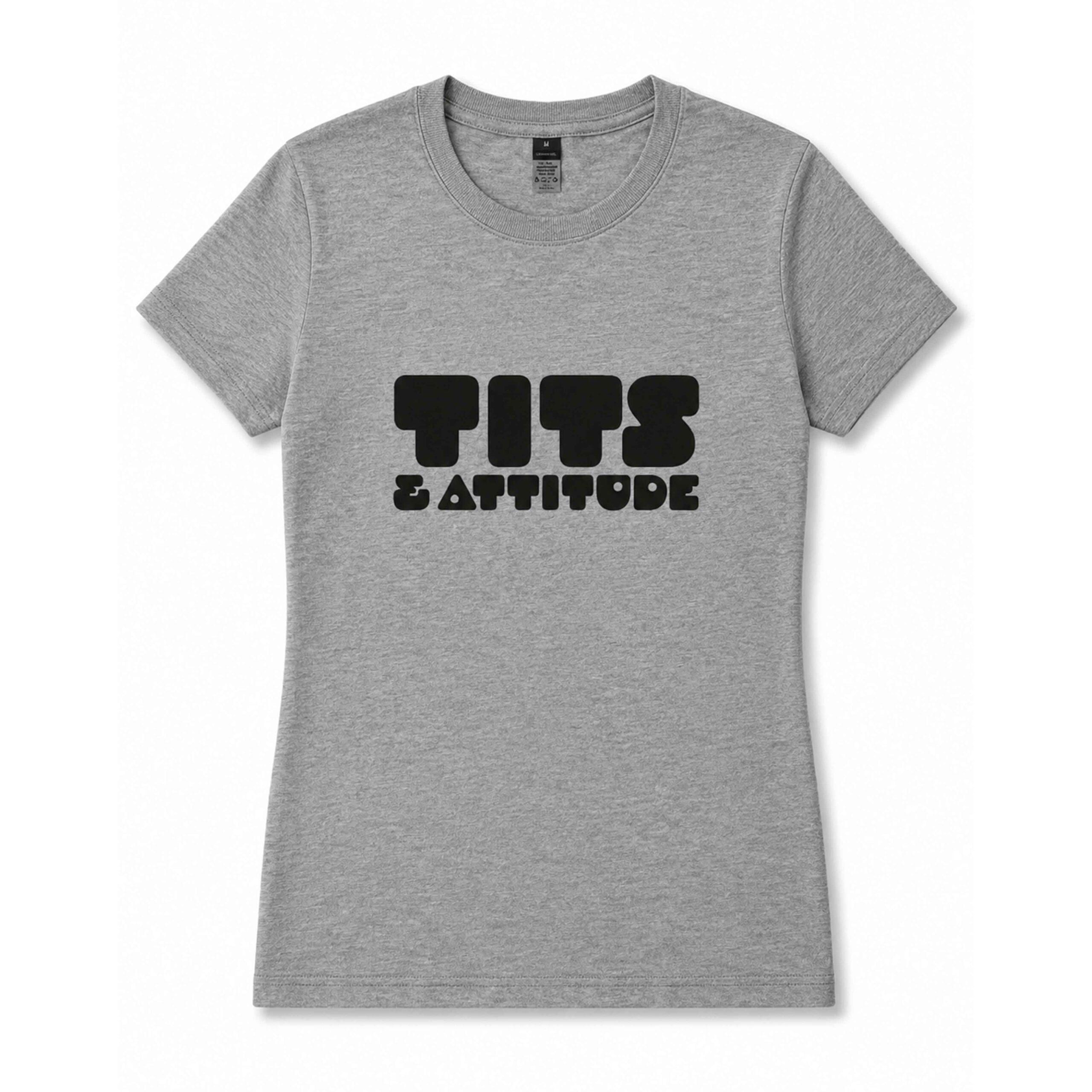 Grey Tits And Attitude T Shirt